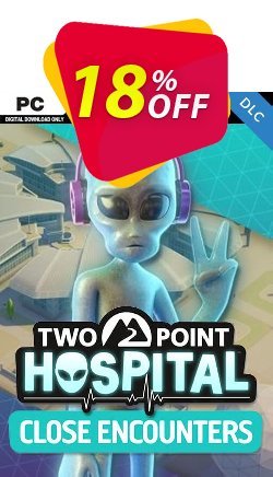 18% OFF Two Point Hospital PC - Close Encounters DLC - EU  Discount