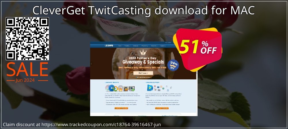 CleverGet TwitCasting download for MAC coupon on Egg Day sales