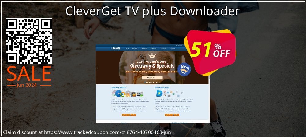 CleverGet TV plus Downloader coupon on 	National Kissing Day sales