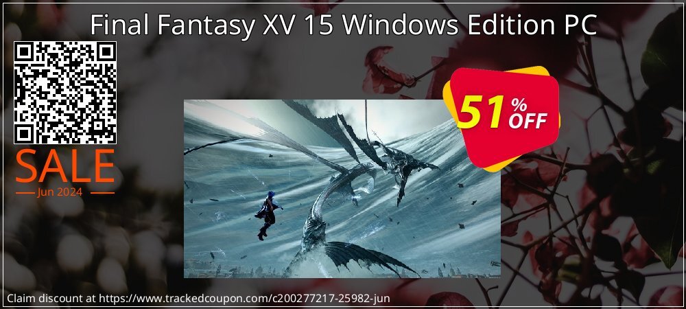 Final Fantasy XV 15 Windows Edition PC coupon on Father's Day offering discount