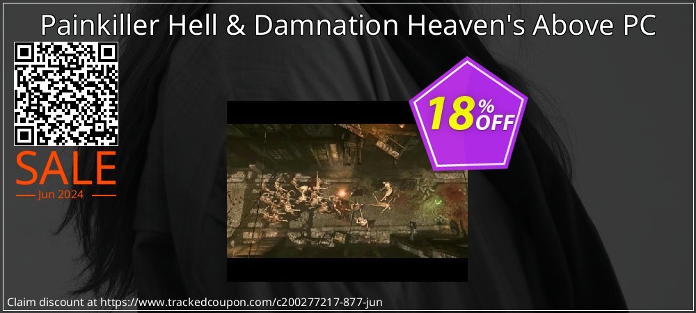Painkiller Hell & Damnation Heaven's Above PC coupon on American Independence Day deals